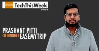 TechThisWeek: EaseMyTrip founder on Flipkart-Cleartrip deal; The VC gender bias problem